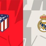 ريال مدريد وأتلتيكو مدريد